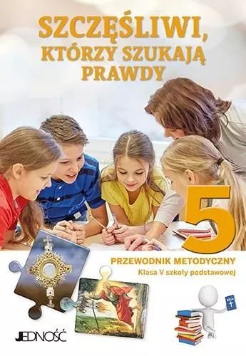 Religia SP 5 Szczęśliwi którzy szukają. Przewodnik metodyczny