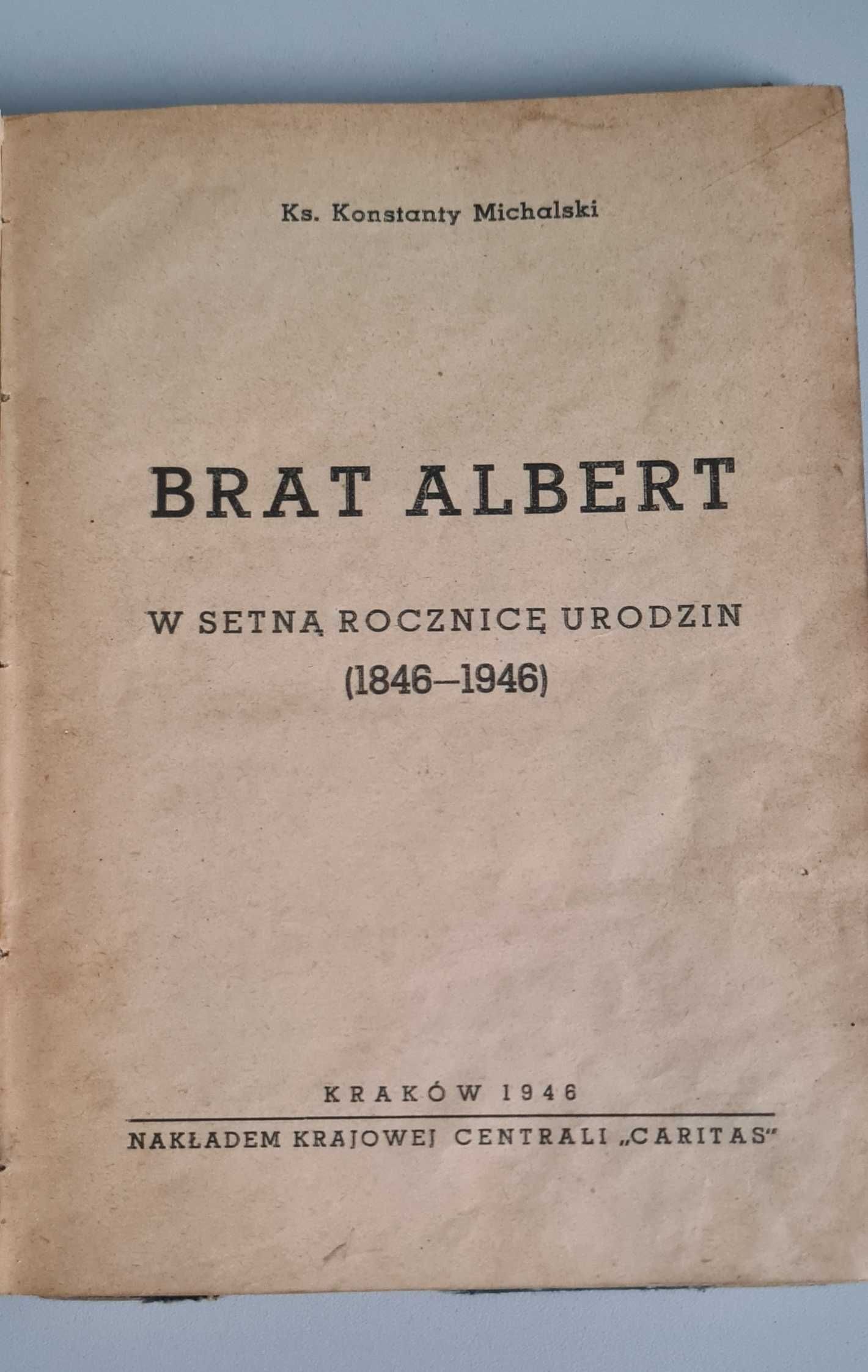 Brat Albert w setną rocznicę urodzin