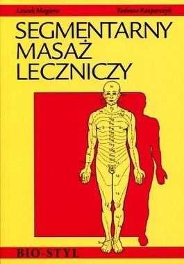 Segmentarny masaż leczniczy. Teoria i praktyka
Autor: Leszek Magiera
