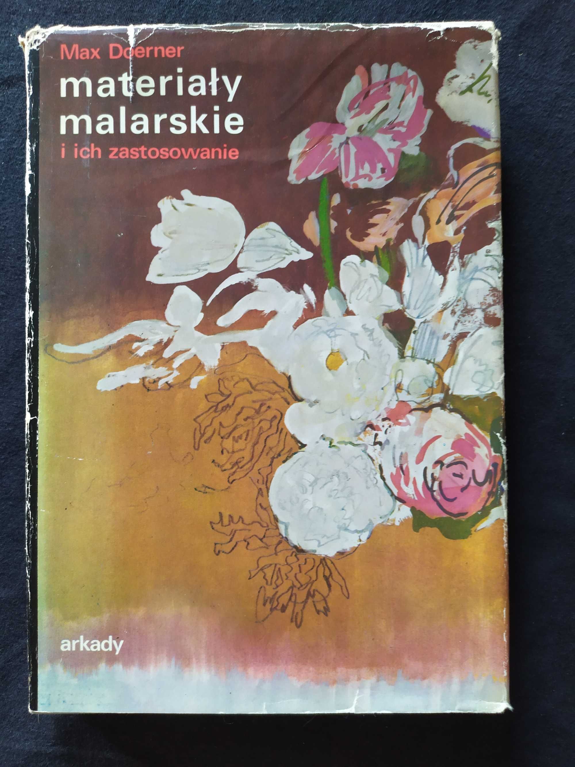Materiały malarskie i ich zastosowanie, Max Doerner, Arkady,