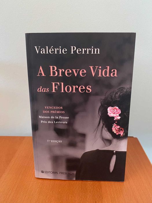 A Breve Vida das Flores - Valérie Perrin