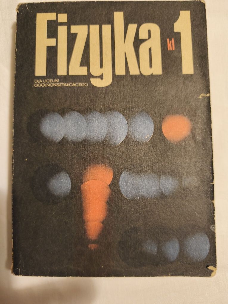Fizyka dla kl.1 dla liceum ogólnokształcącego.