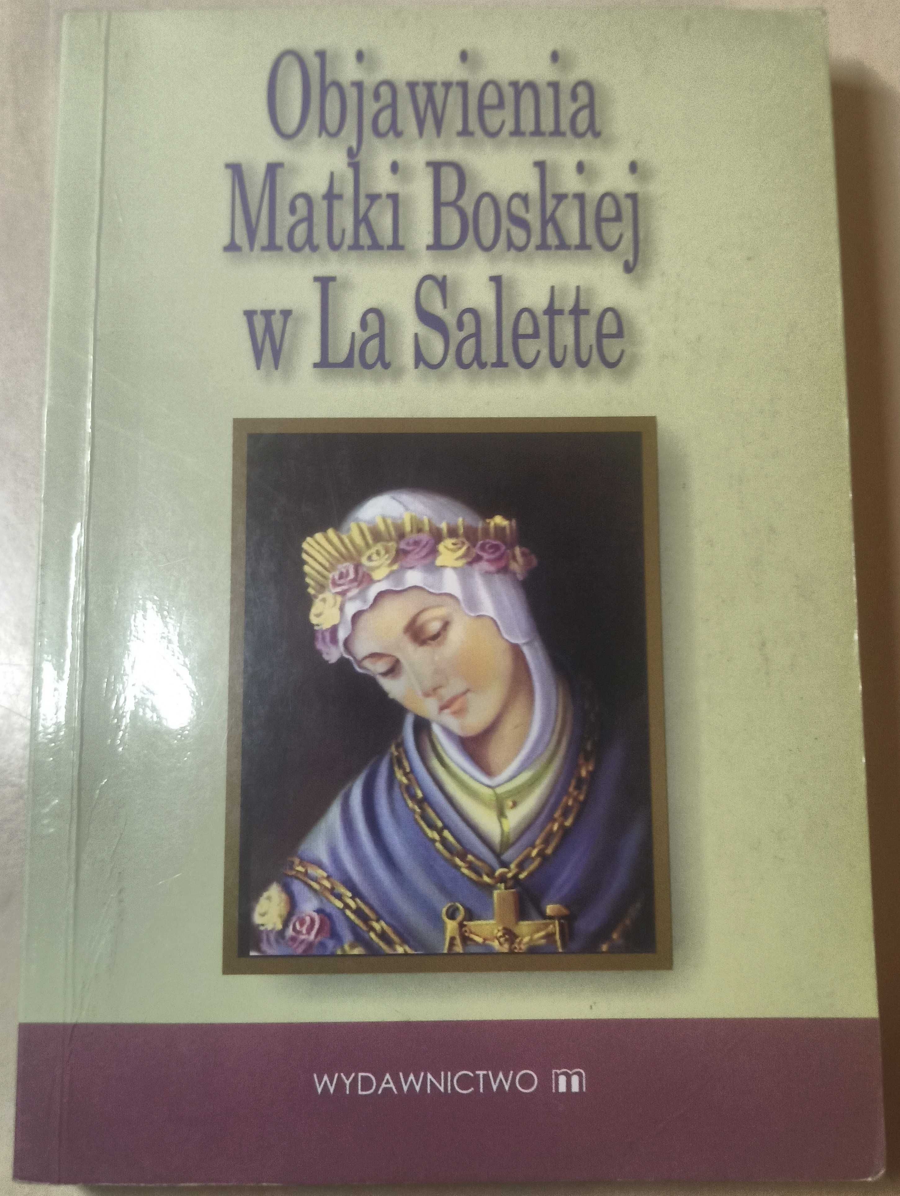 Objawienia Matki Boskiej w La Salette Marek Czekański