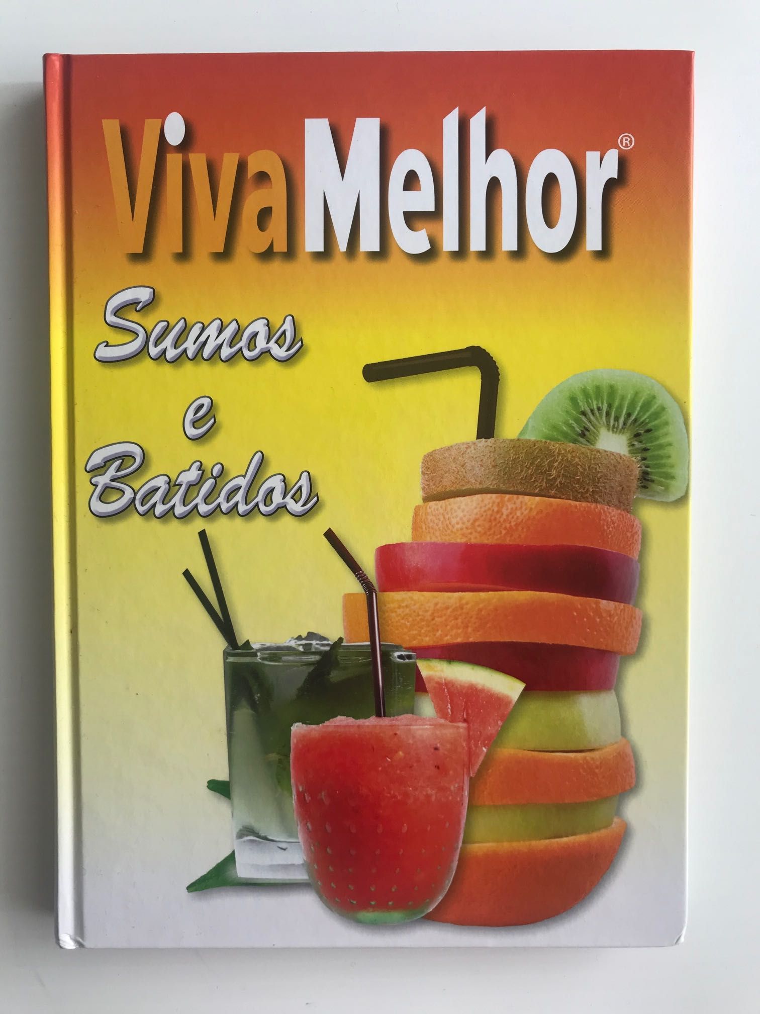 Livros Viva Melhor: Sumos e batidos / Sem excessos de peso e obesidade