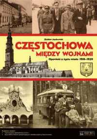 Częstochowa między wojnami - Zdzisław Janikowski