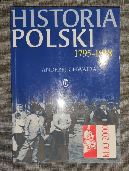 Historia Polski 1795 - 1918 Andrzej Chwalba