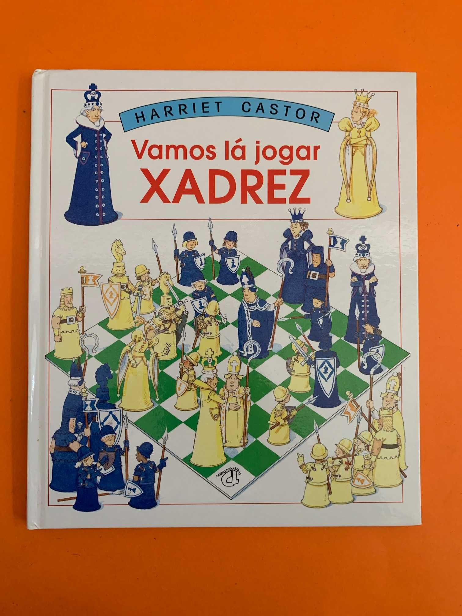 Vamos lá jogar Xadrez - Harriet Castor