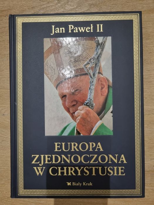 Jan Paweł II – „Europa zjednoczona w Chrystusie”