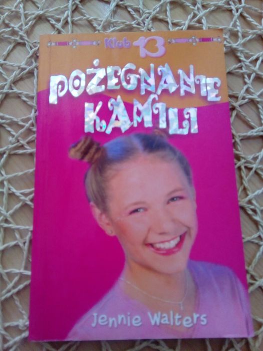 Książka dla nastolatek "Pożegnanie Kamili" Jennie Walters Klub 13