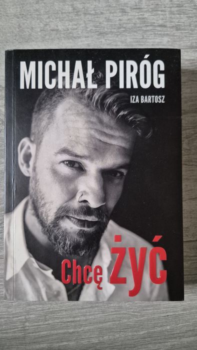 Michał Piróg - Chcę żyć