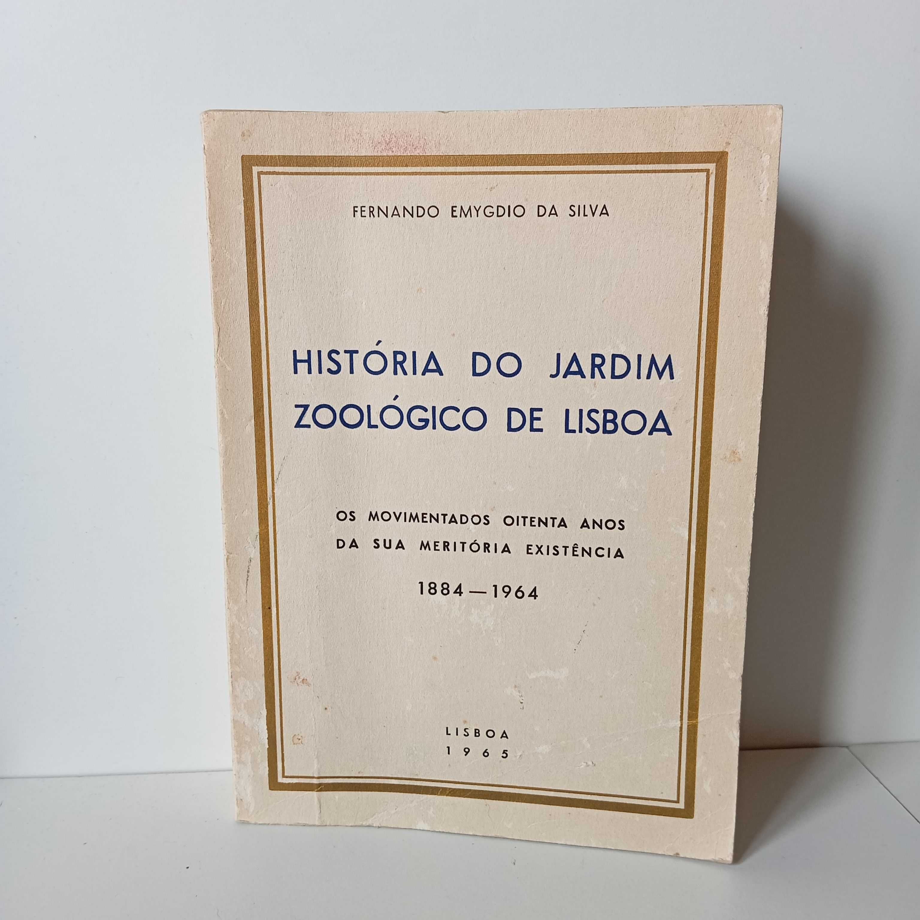 História Do Jardim Zoológico De Lisboa - Fernando Emygdio Da Silva