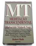 Meditação Transcendental de Maharishi Mahesh Yogi, de Robert Roth