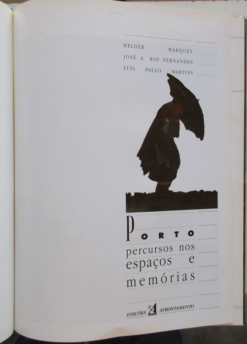Hélder Marques - - - Porto - Percursos nos Espaços e Memórias - -Livro