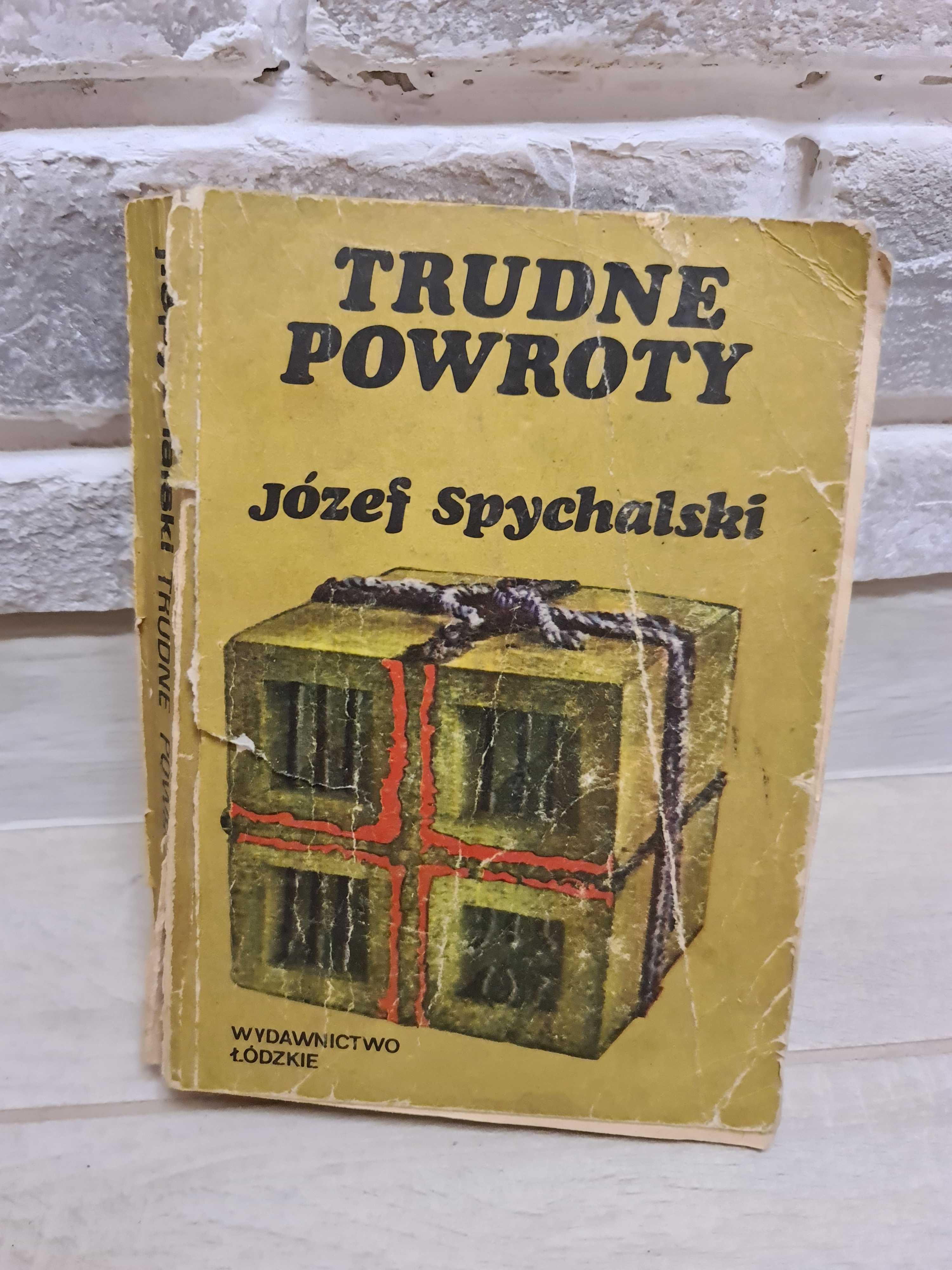 Trudne Powroty - Józef Spychalski