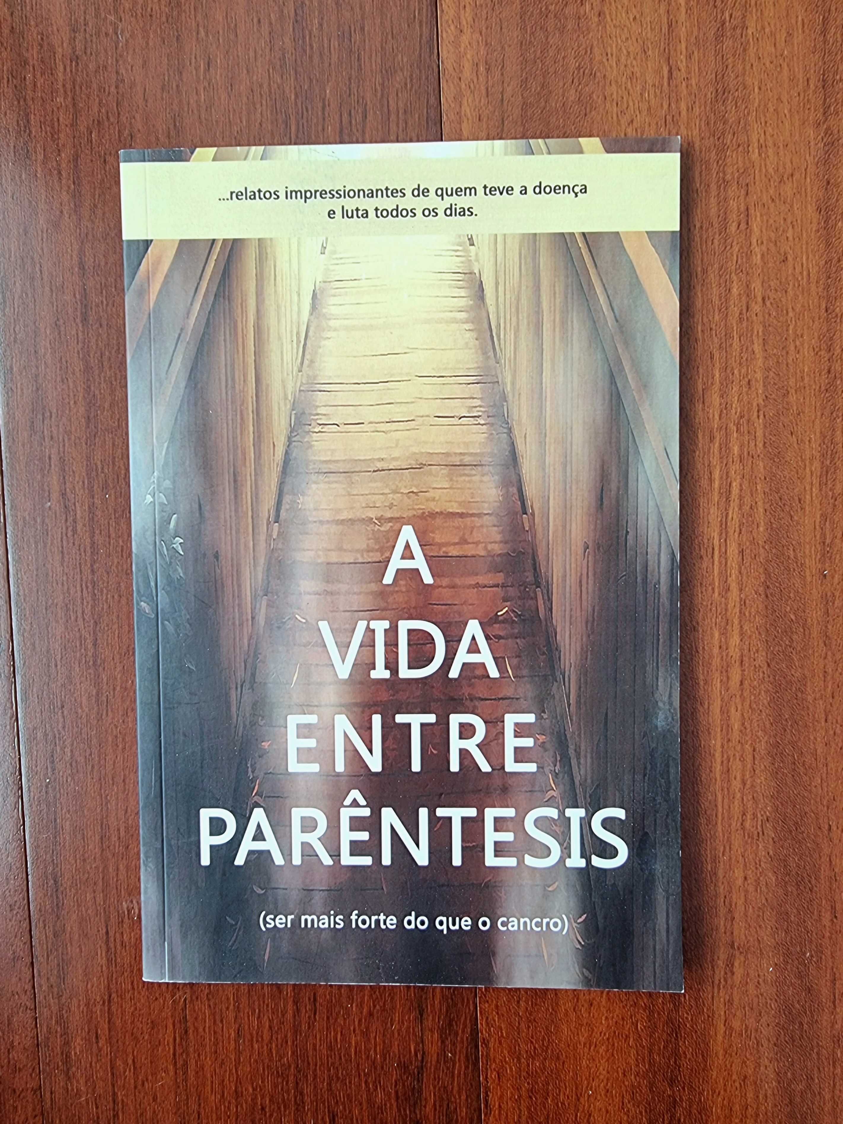 Livro "A Vida Entre Parêntesis (Ser Mais Forte do que o Cancro)"