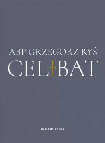 Celibat - abp Grzegorz Ryś