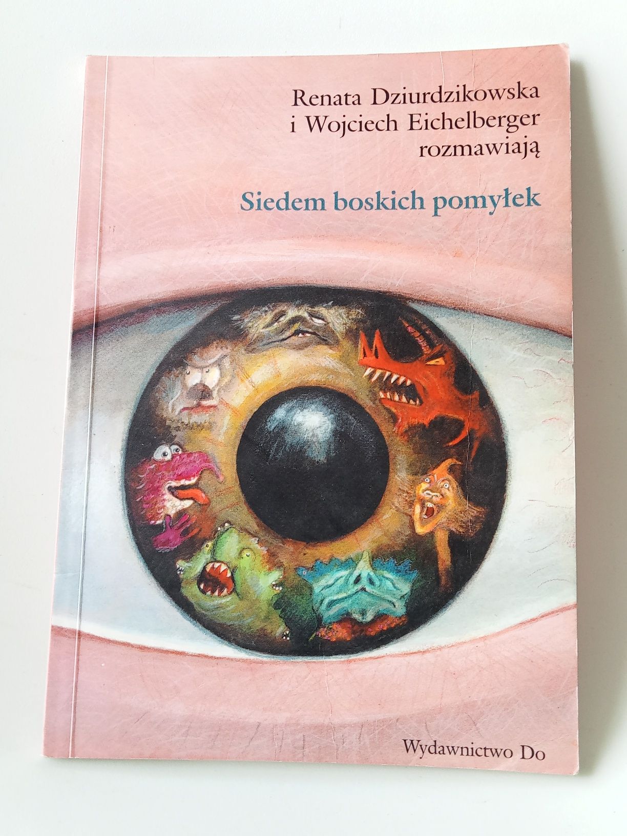 Siedem boskich pomyłek Renata Dziurdzikowska Wojciech Eichelberger