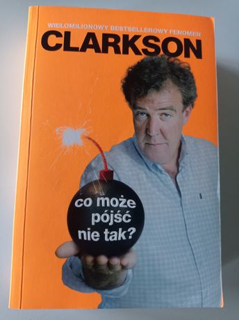 Clarkson co może pójść nie tak ? - Jeremy Clarkson