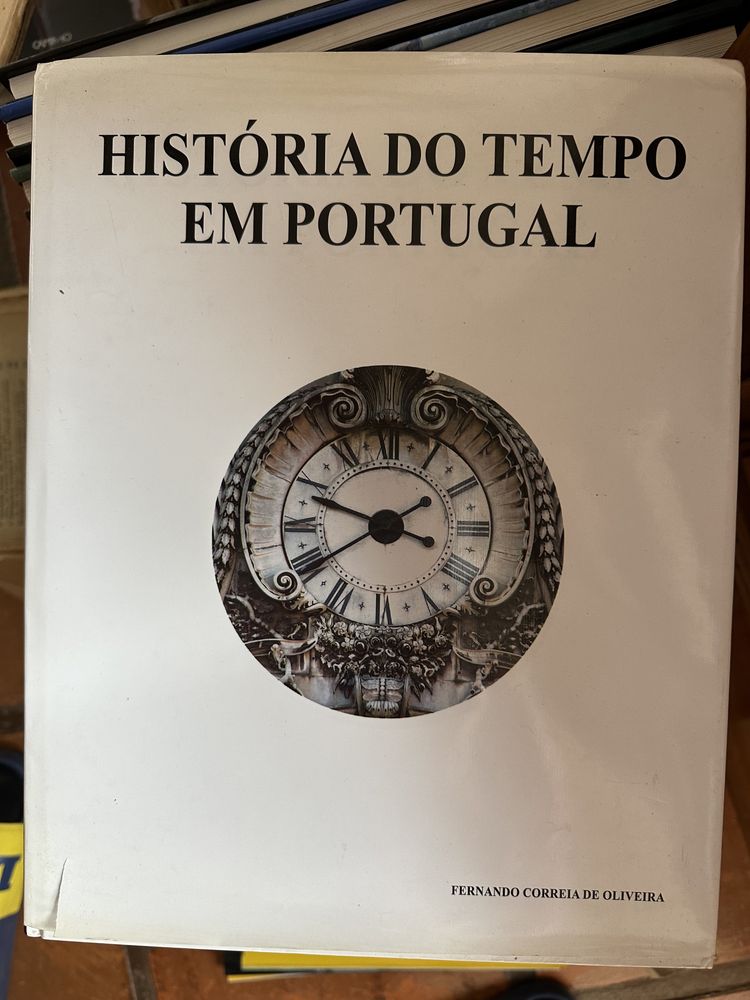 livro História do Tempo em Portugal. Fernando Correia de Oliveira.
