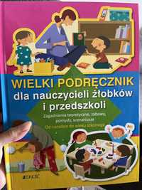 Wielki podręcznik dla nauczycieli żłobków i przedszkoli