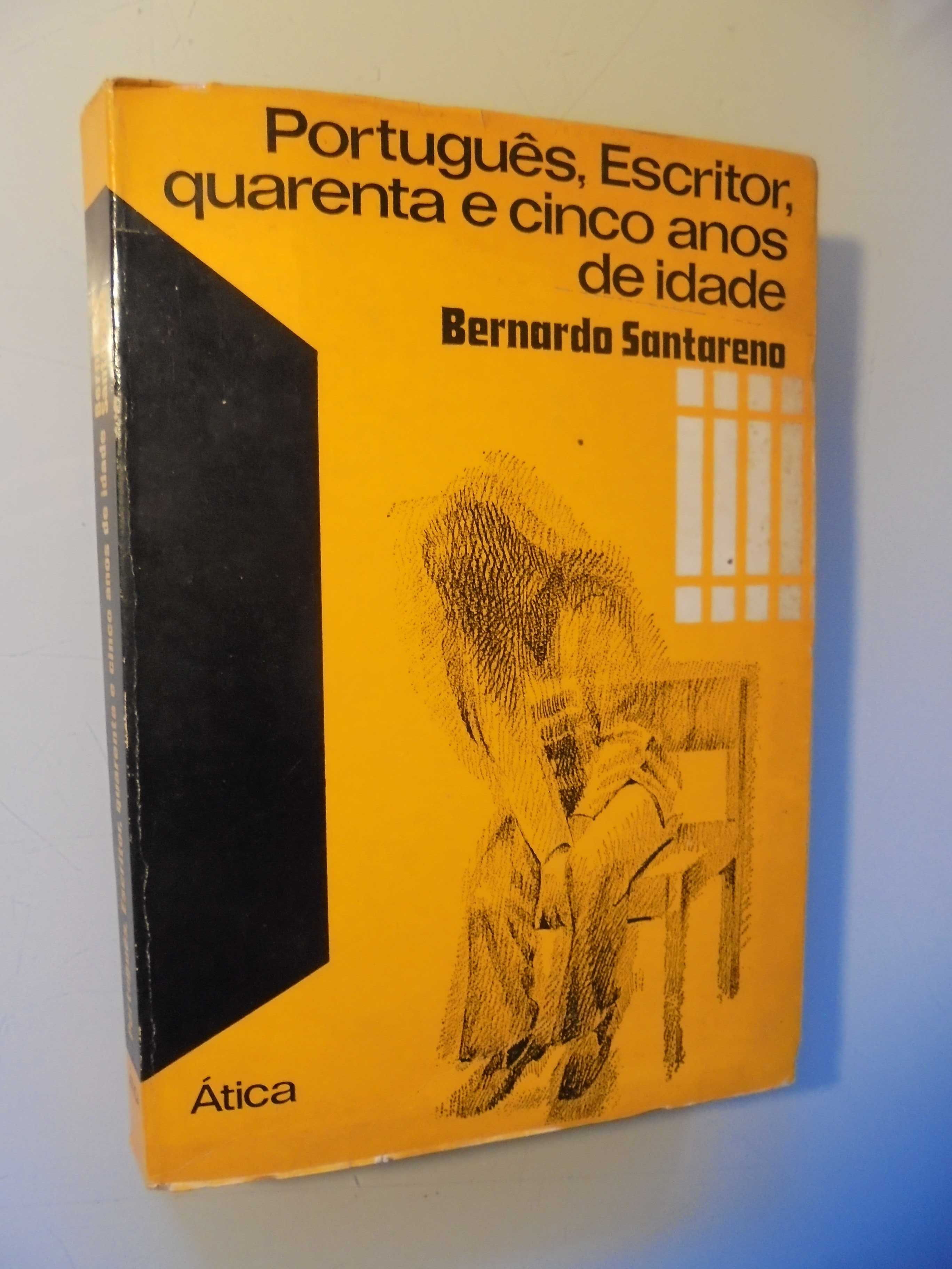 Santareno (Bernardo);Português,Escritor,Quarenta e Cinco anos de Idade