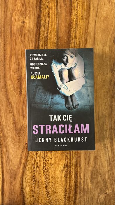 Tak Cie straciłam
