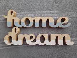 3 Drewniane napisy dream i home I love