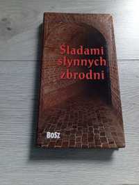 Śladami słynnych zbrodni - Przewodnik