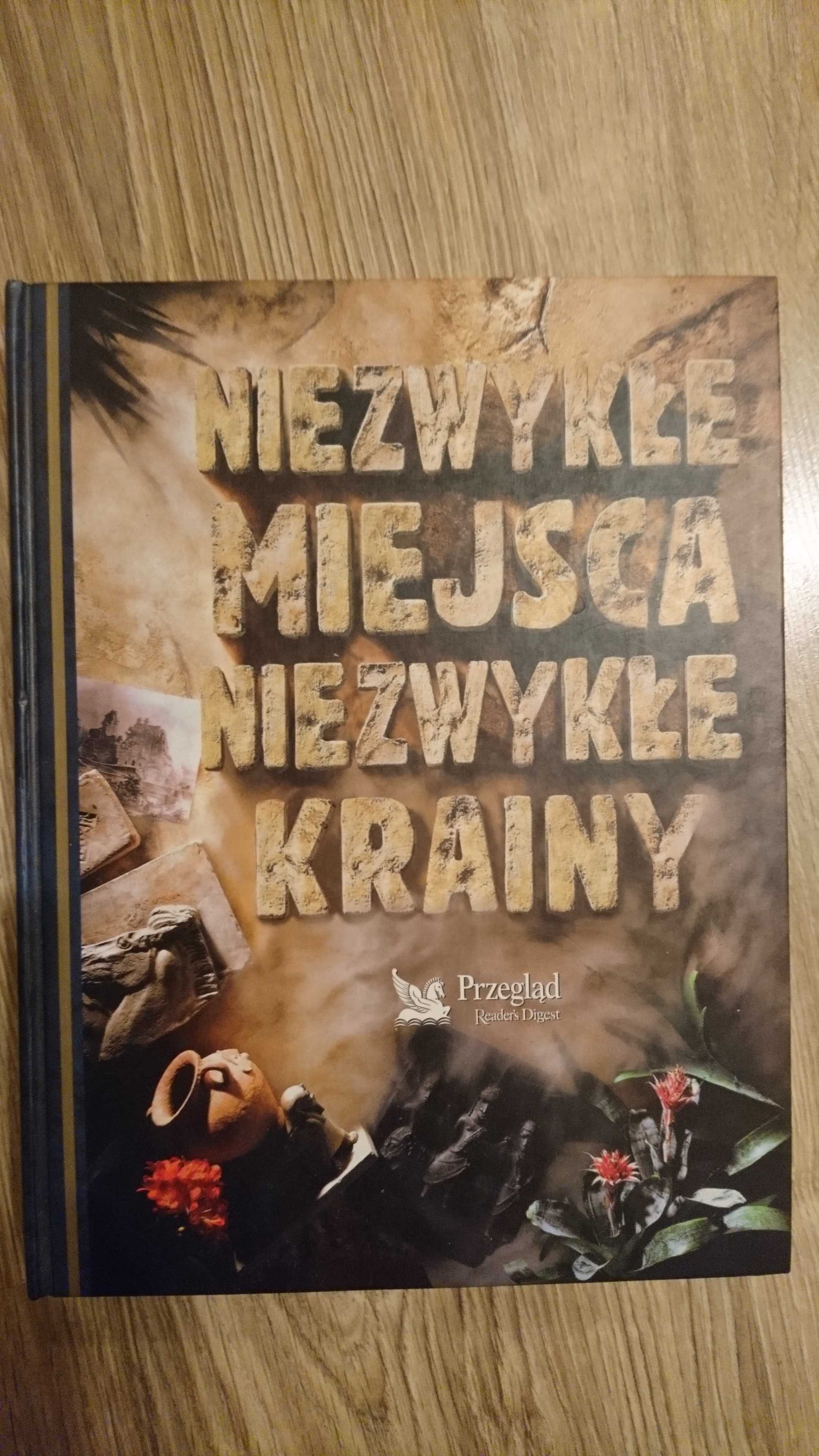 Niezwykłe miejsca niezwykłe krainy