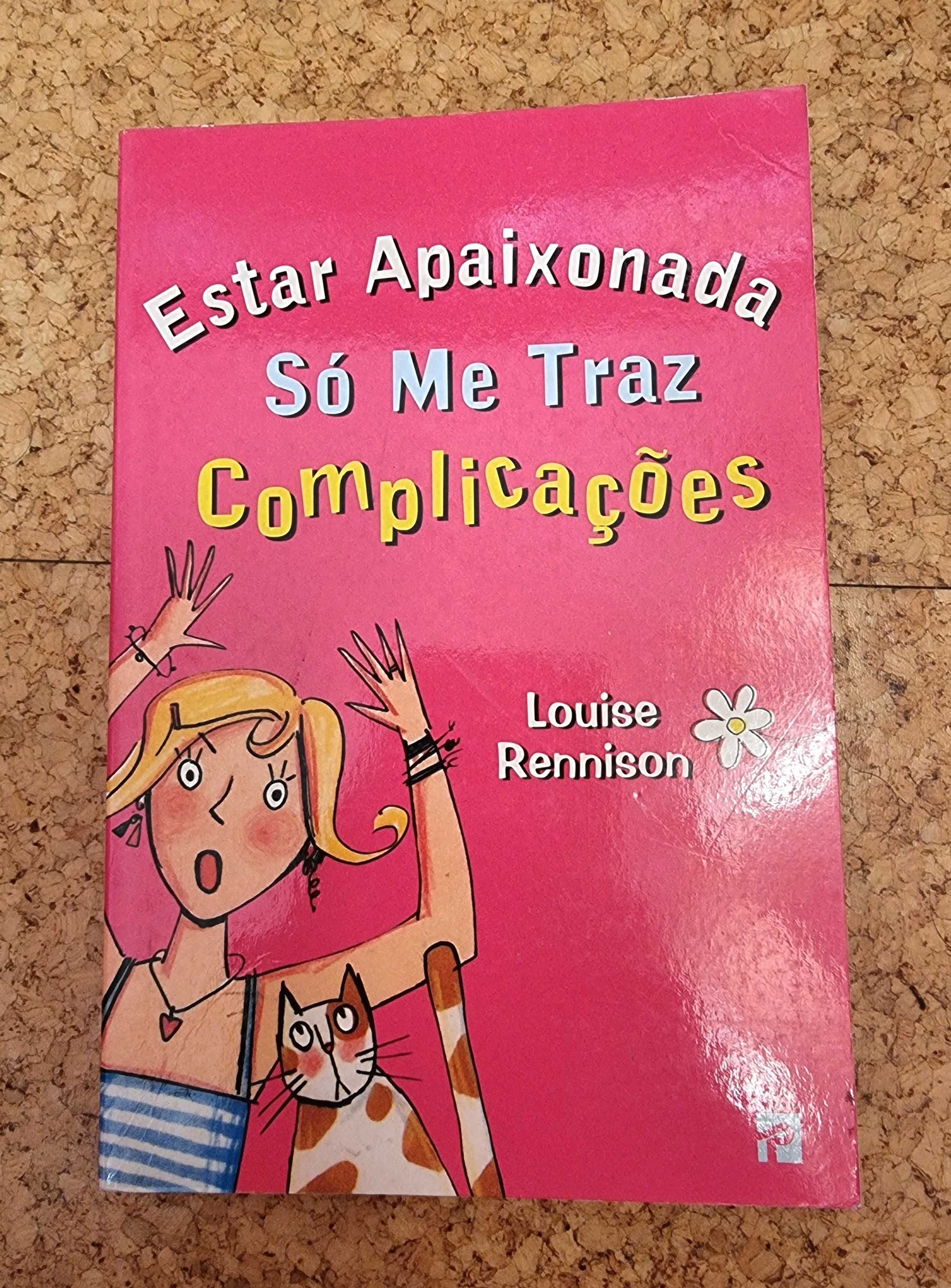 Livro "Estar Apaixonada só me Traz Complicações" de Louise Rennison