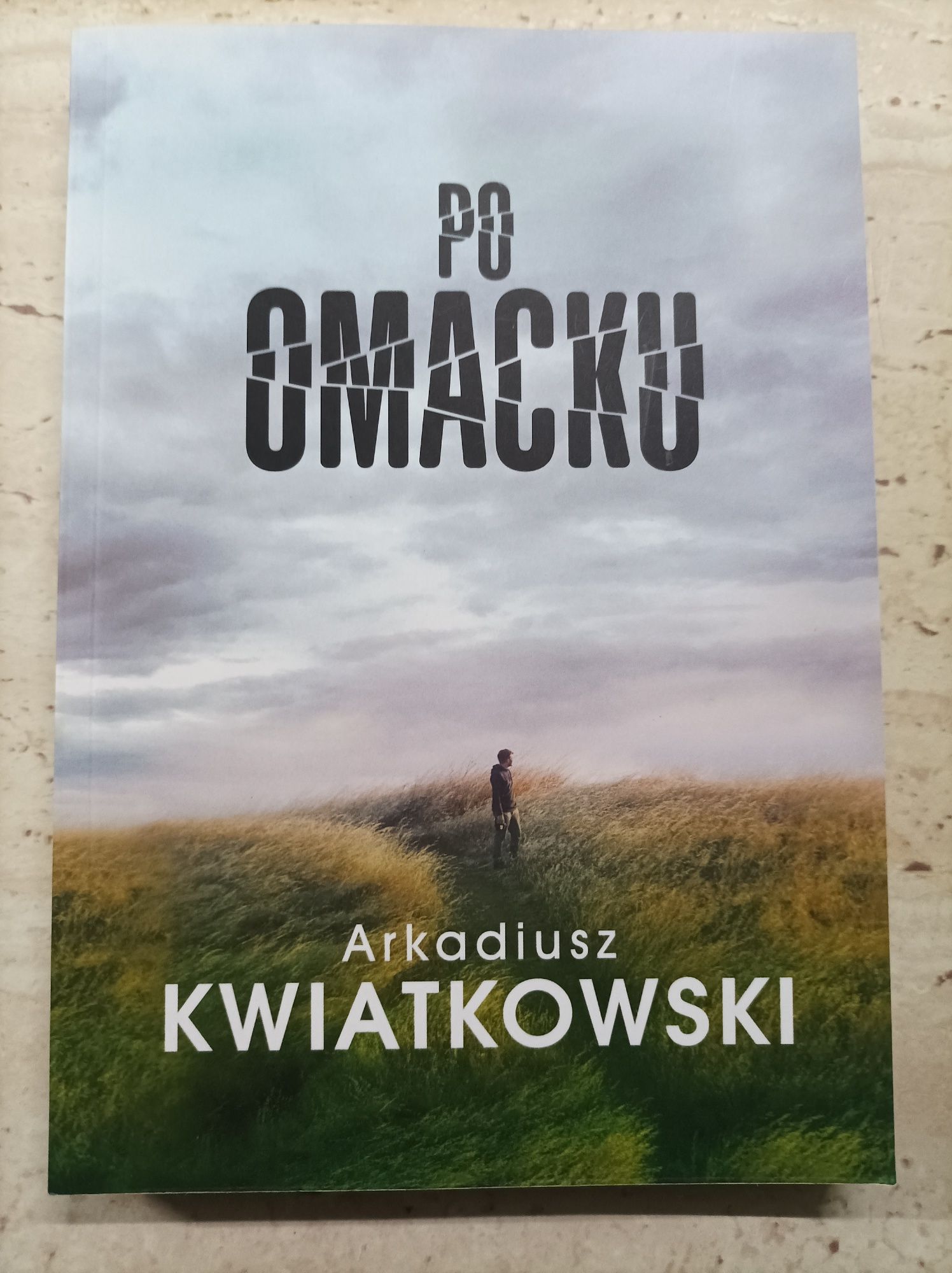 Po omacku Arkadiusz Kwiatkowski