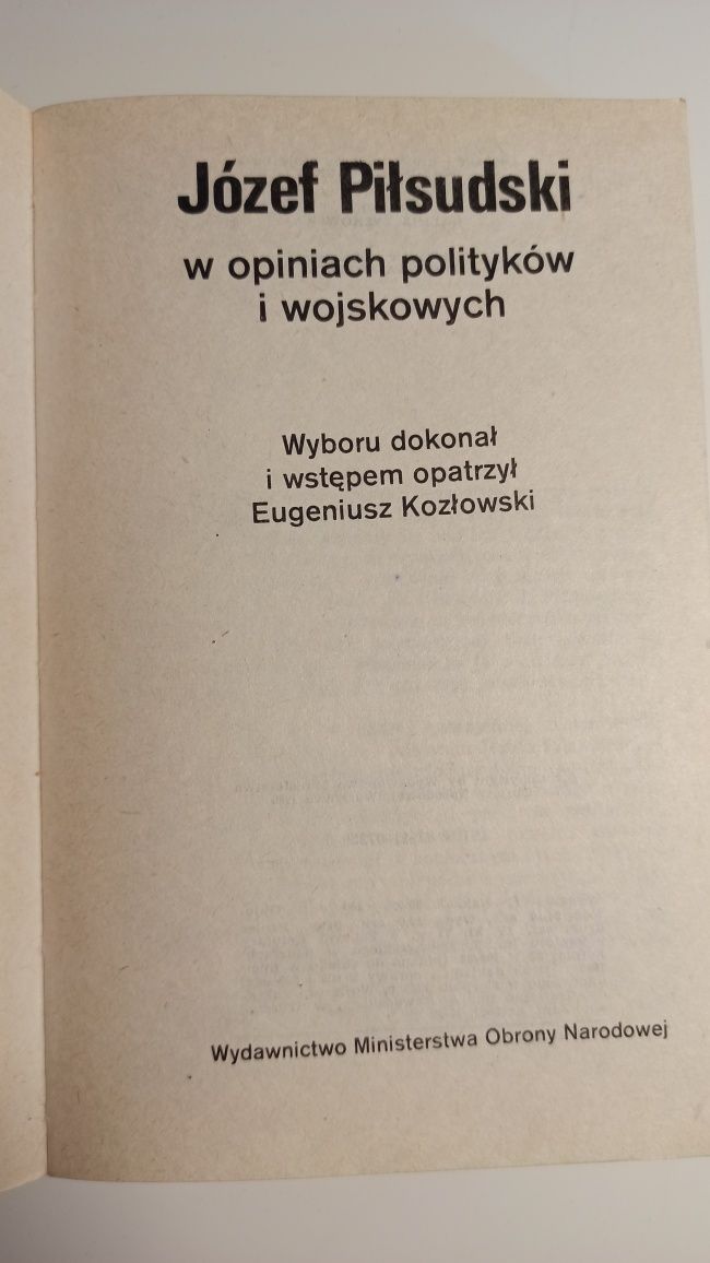 Józef Piłsudski w opiniach polityków i wojskowych