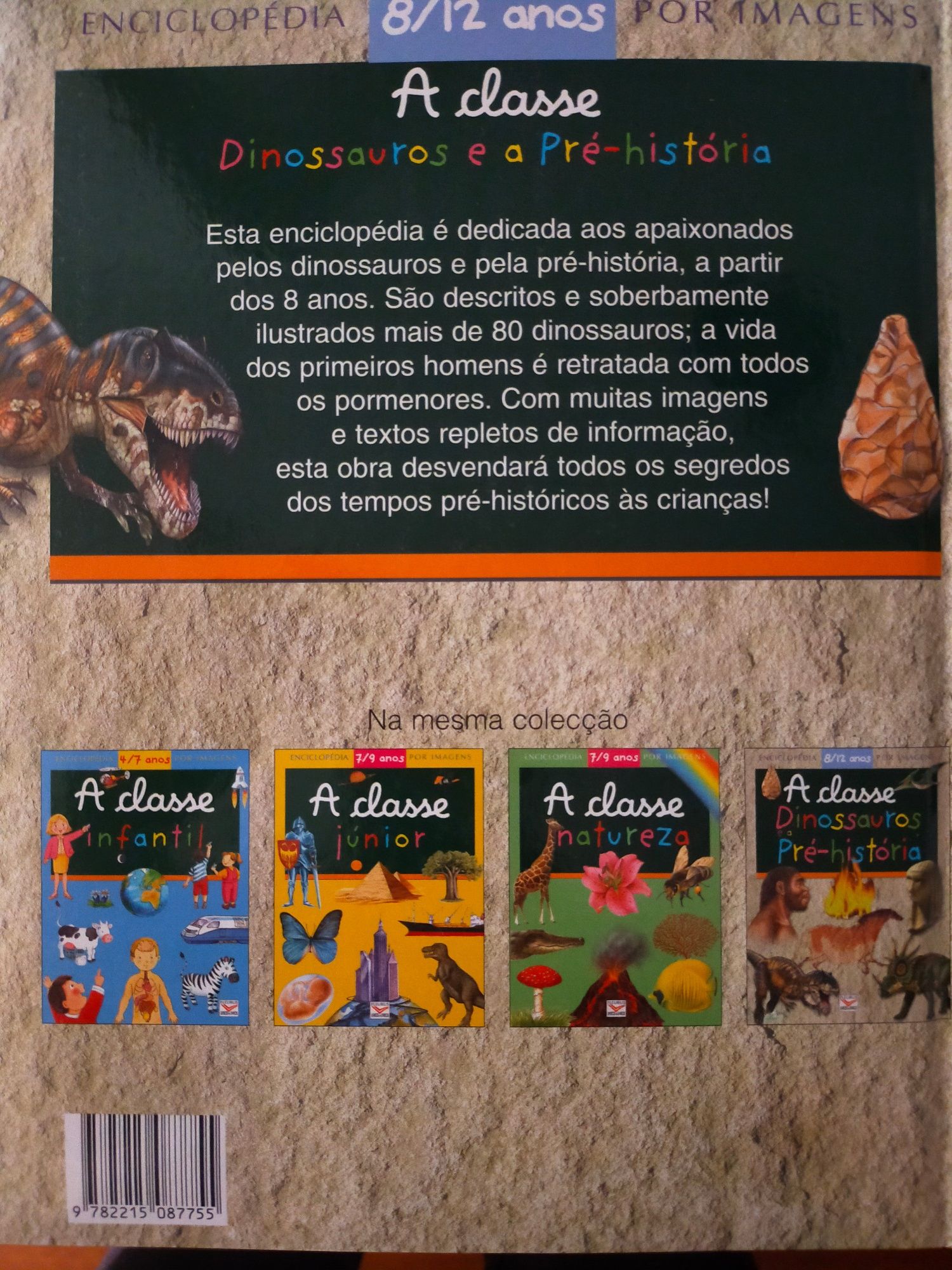 Enciclopédia por imagens 8-12 anos
Dinossauros e a Pré-história
