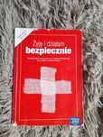 Żyję i działam bezpiecznie.