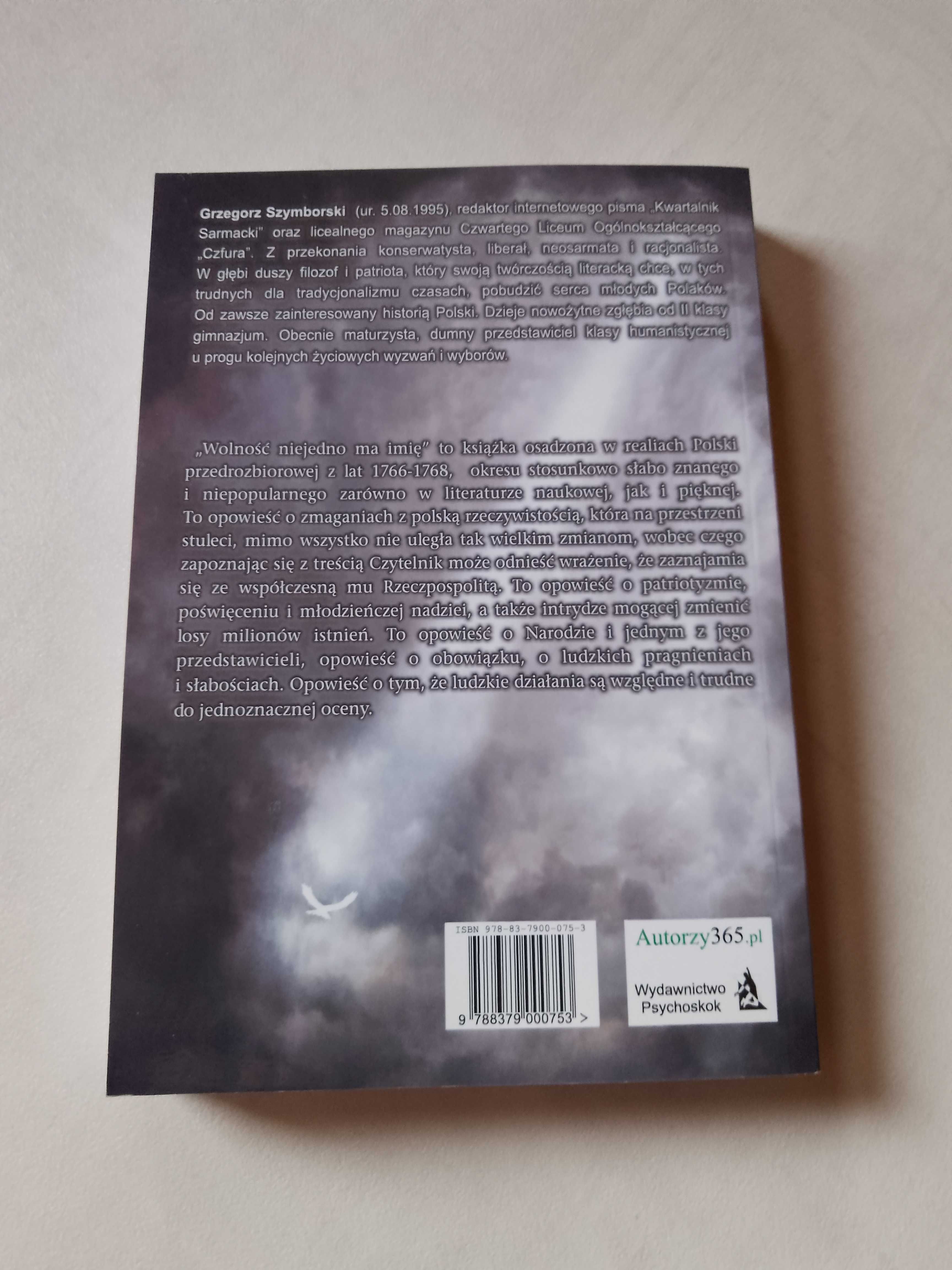 Grzegorz Szymborski "Wolność niejedno ma imię" 2013