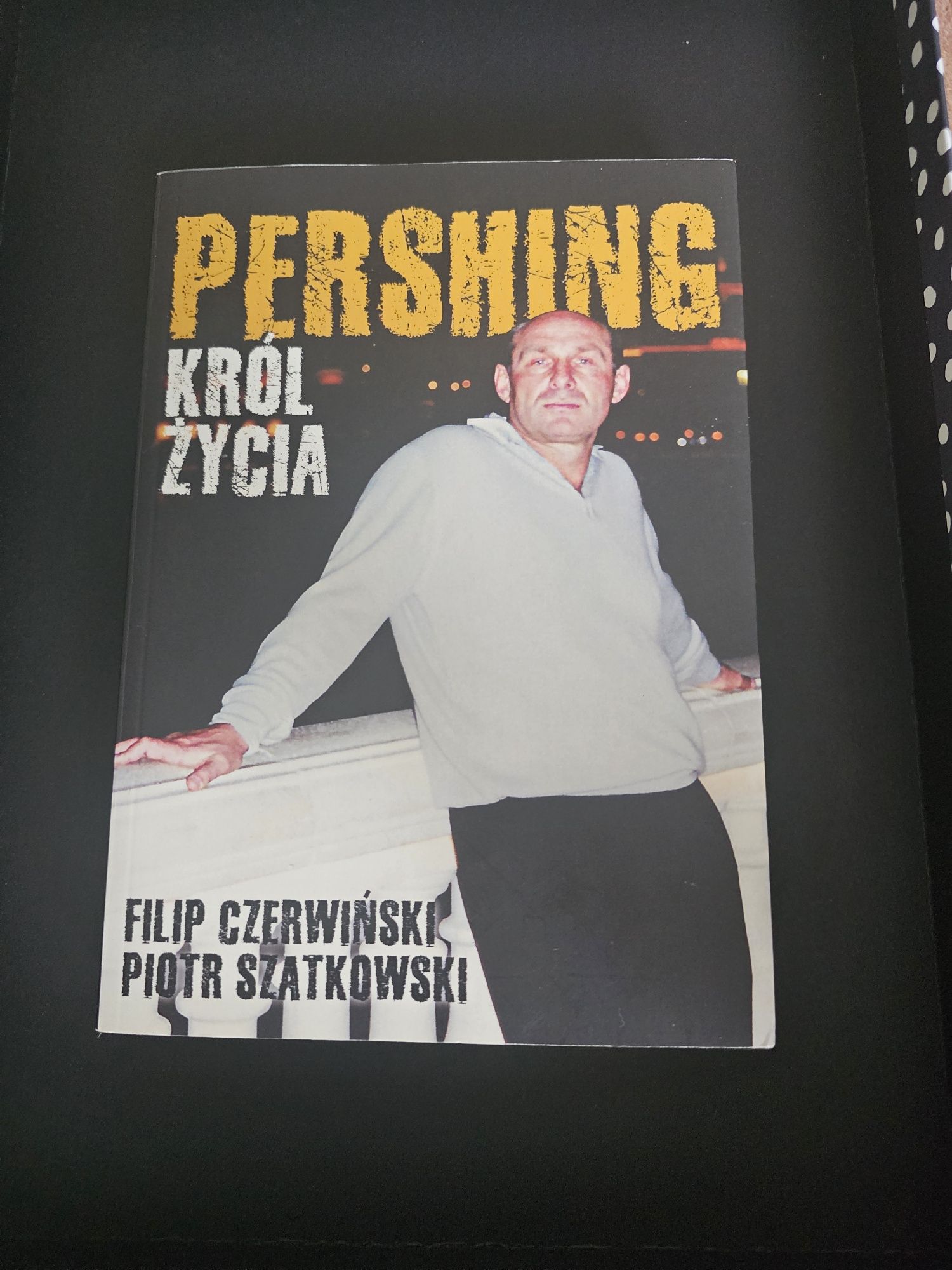 Książka Pershing Król życia Filip Czerwiński Nowa