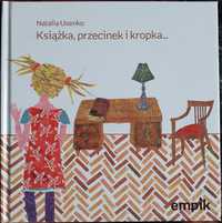 Książka, przecinek i kropka... Natalia Usenko Edica 2009 Nowa