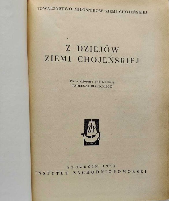 Pomorze Zachodnie Ziemia CHOJEŃSKA : Z dziejów Ziemi Chojeńskiej
