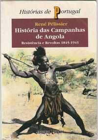 História das Campanhas de Angola – Resistência e Revoltas 1845.1941