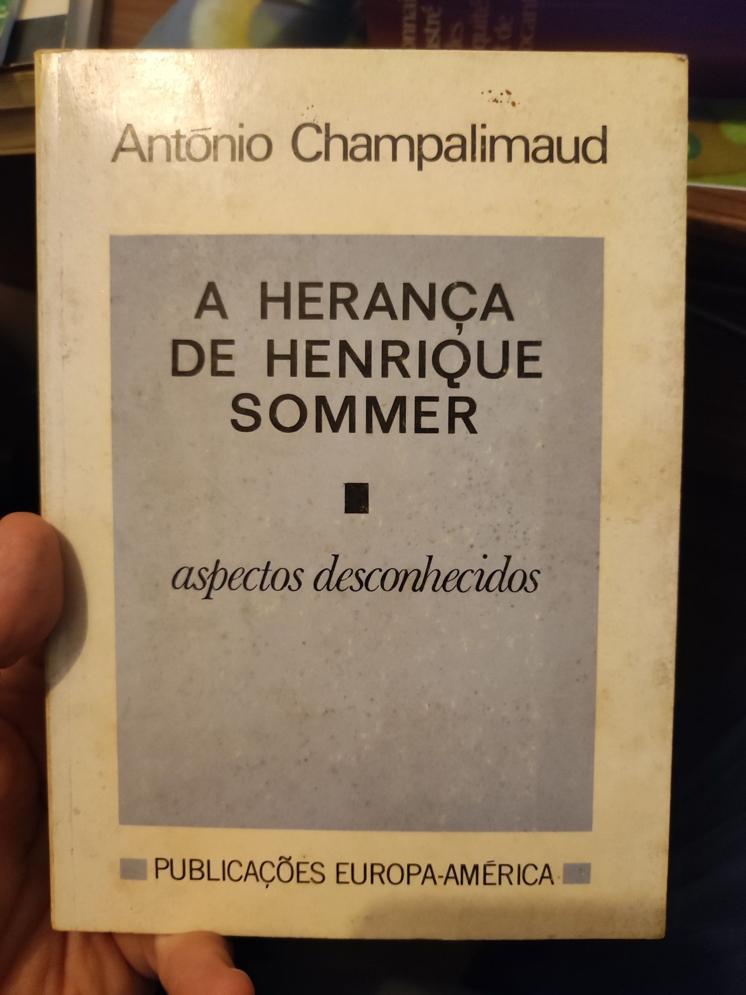 A Herança de Henrique Sommer - António Champalinaud