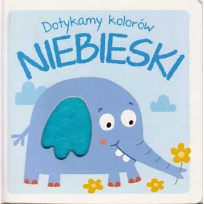 Dotykamy kolorów - Niebieski - praca zbiorowa