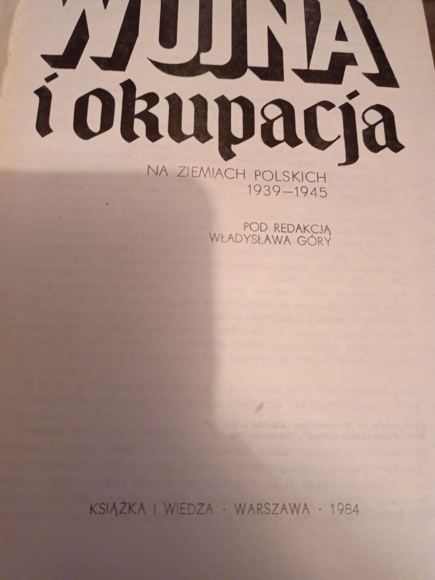 Wojna i okupacja na ziemiach polskich.. Pod redakcją Władysła