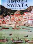 Historia świata, Średniowiecze, Renesans, red. Esmond Wright