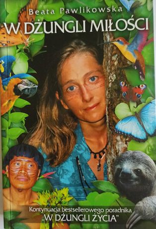 W dżungli miłości Beata Pawlikowska