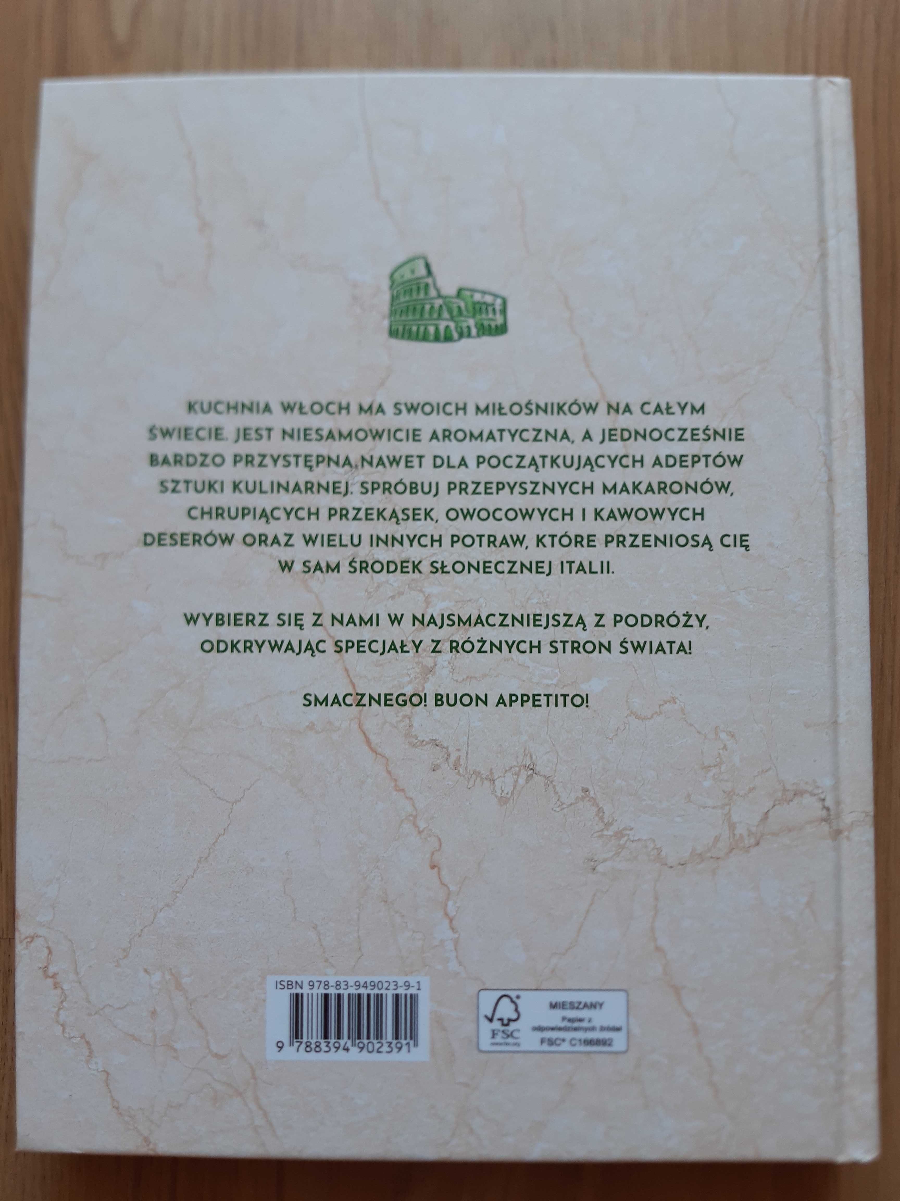 Czas na Włochy. 120 przepisów. Książka kucharska,kuchnia włoska.