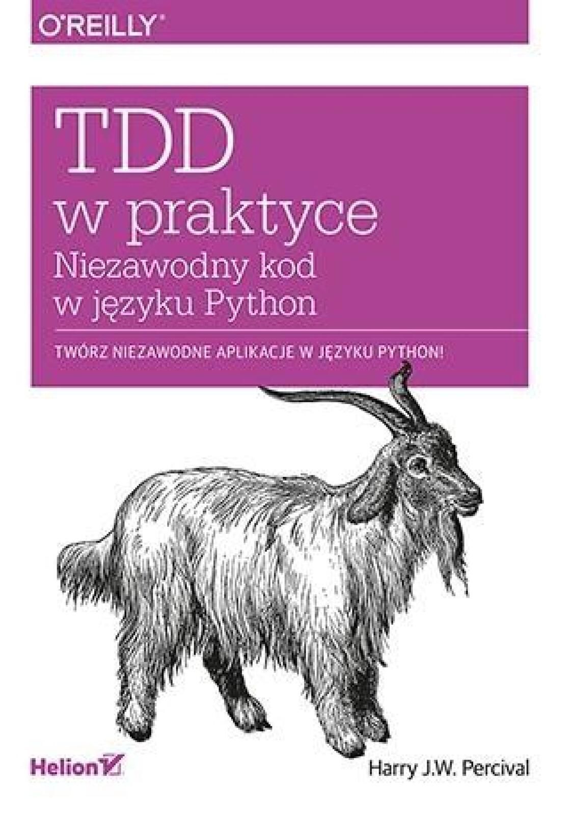 Tdd w praktyce. Niezawodny kod w języku Python Helion Harry J.w.