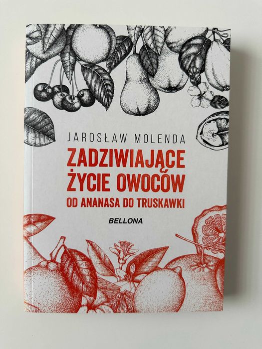 Zadziwiające życie owoców - Jarosław Molenda - książka