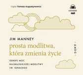 Prosta Modlitwa Która Zmienia Życie  Manney Jim
