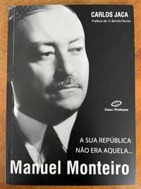 Manuel Monteiro: a sua República não era aquela...