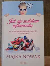 Książka "Jak nie zostałam influencerką"Majka Nowak